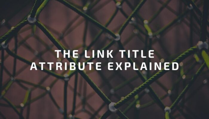 The Link TITLE Attribute Explained