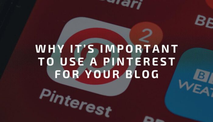 Why it’s important to use Pinterest for your Blog